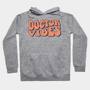 doctor vibes Hoodie